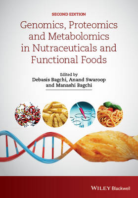 Genomics, Proteomics and Metabolomics in Nutraceuticals and Functional Foods 2e