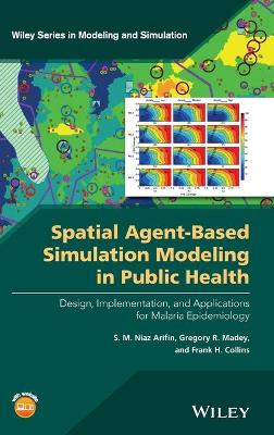 Spatial Agent-Based Simulation Modeling in Public Health - Design, Implementation, and Applications for Malaria Epidemiology