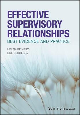 Effective Supervisory Relationships - Best Evidence and Practice