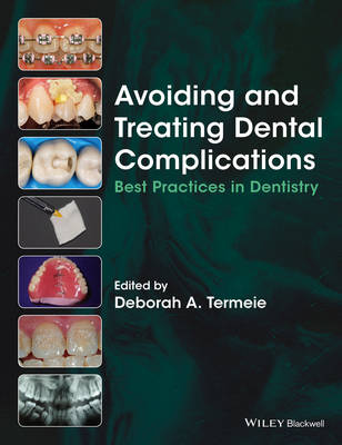 Avoiding and Treating Dental Complications - Best Practices in Dentistry