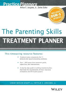 The Parenting Skills Treatment Planner, with DSM-5 Updates