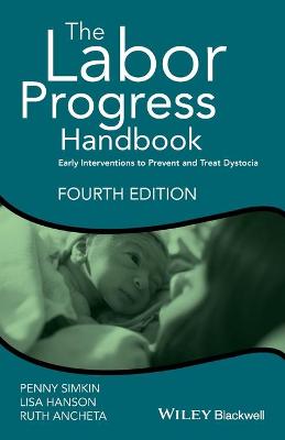 The Labor Progress Handbook - Early Interventions to Prevent and Treat Dystocia, 4th Edition