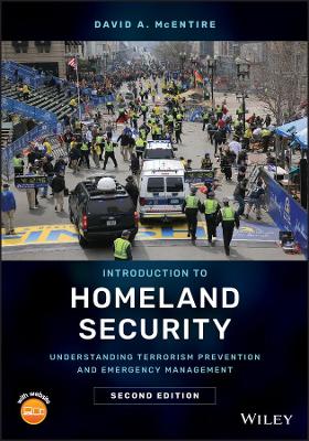 Introduction to Homeland Security - Understanding Terrorism Prevention and Emergency Management, Second Edition