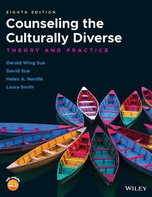 Counseling the Culturally Diverse - Theory and Practice, Eighth Edition