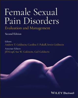 Female Sexual Pain Disorders - Evaluation and Management 2e