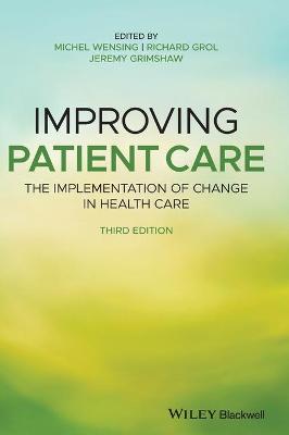 Improving Patient Care - The Implementation of Change in Health Care