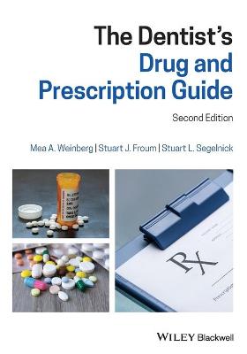 The Dentist's Drug and Prescription Guide, 2e