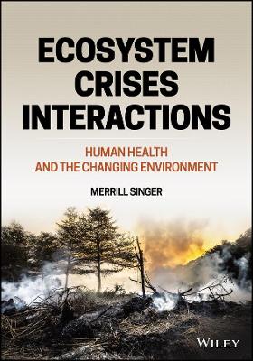 Ecosystem Crises Interactions - Human Health and the Changing Environment