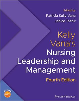 Kelly Vana's Nursing Leadership and Management Fou rth Edition