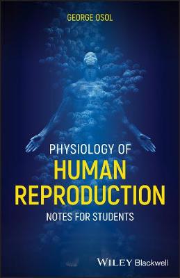 Physiology of Human Reproduction - Notes for Students