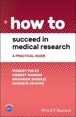 How to Succeed in Medical Research - A Practical Guide
