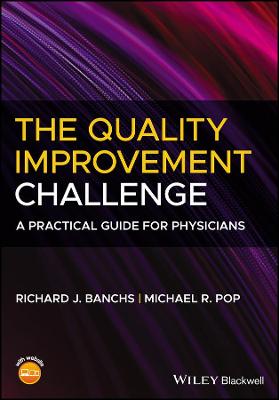 The Quality Improvement Challenge - A Practical Guide for Physicians