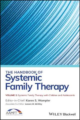 The Handbook of Systemic Family Therapy, Volume 2 - Systemic Family Therapy with Children and Adolescents