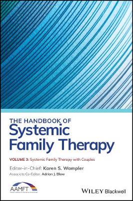The Handbook of Systemic Family Therapy, Volume 3 - Systemic Family Therapy with Couples