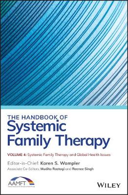 The Handbook of Systemic Family Therapy, Volume 4 - Systemic Family Therapy and Global Health Issues