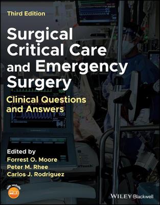 Surgical Critical Care and Emergency Surgery - Clinical Questions and Answers, 3e