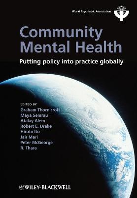 Community Mental Health - Putting Policy into Practice Globally