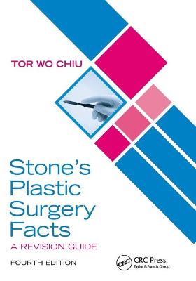 Stone's Plastic Surgery Facts: A Revision Guide, Fourth Edition