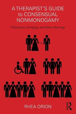A Therapist's Guide to Consensual Nonmonogamy