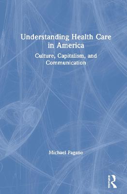 Understanding Health Care in America