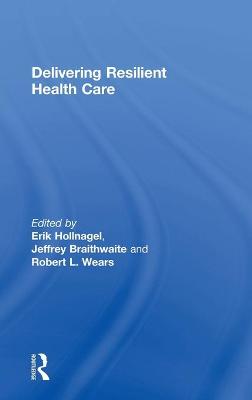 Delivering Resilient Health Care