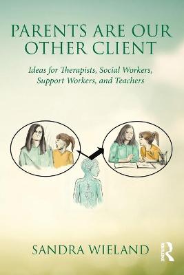 Parents Are Our Other Client