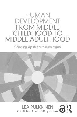 Human Development from Middle Childhood to Middle Adulthood