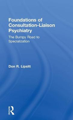 Foundations of Consultation-Liaison Psychiatry
