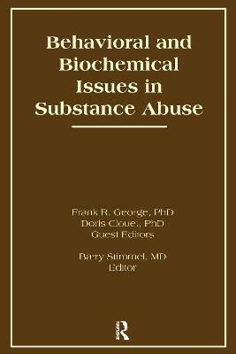 Behavioral and Biochemical Issues in Substance Abuse