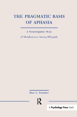 The Pragmatic Basis of Aphasia