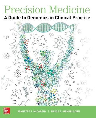 Precision Medicine: A Guide to Genomics in Clinical Practice