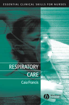 Respiratory Care - Essential Clinical Skills for Nurses