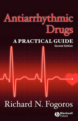 Antiarrhythmic Drugs - A Practical Guide 2e