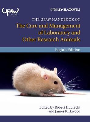The UFAW Handbook on The Care and Management of Laboratory and Other Research Animals 8e