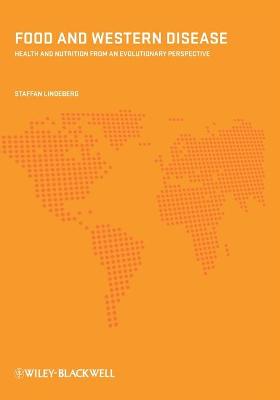 Food and Western Disease - Health and Nutrition from an Evolutionary Perspective