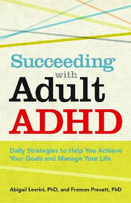 Succeeding with Adult ADHD