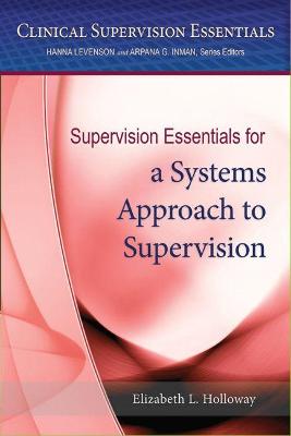 Supervision Essentials for a Systems Approach to Supervision
