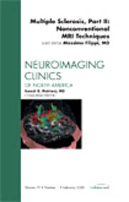 Multiple Sclerosis, Part II: Nonconventional MRI Techniques, An Issue of Neuroimaging Clinics: Volume 19-1