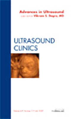 Advances in Ultrasound, An Issue of Ultrasound Clinics: Volume 4-3