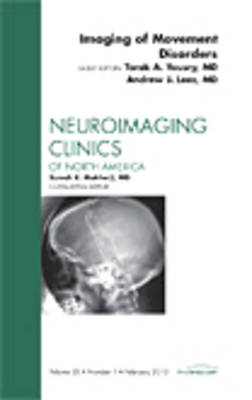 Imaging of Movement Disorders, An Issue of Neuroimaging Clinics: Volume 20-1