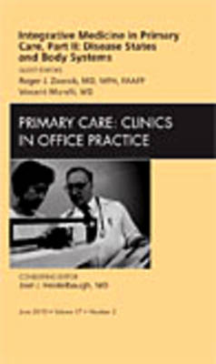 Integrative Medicine in Primary Care, Part II: Disease States and Body Systems, An Issue of Primary Care Clinics in Office Practice: Volume 37-2