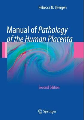 Manual of Pathology of the Human Placenta