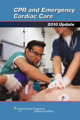 CPR and Emergency Cardiac Care 2010 Update