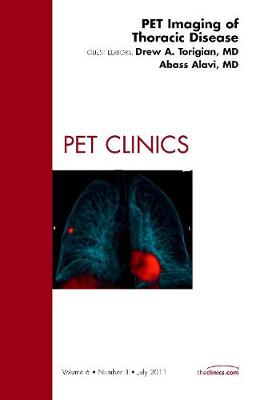 PET Imaging of Thoracic Disease, An Issue of PET Clinics: Volume 6-3