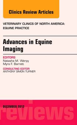 Advances in Equine Imaging, An Issue of Veterinary Clinics: Equine Practice: Volume 28-3