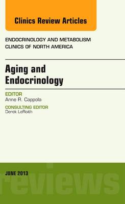 Aging and Endocrinology, An Issue of Endocrinology and Metabolism Clinics: Volume 42-2