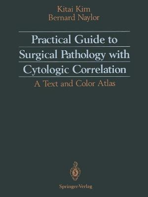 Practical Guide to Surgical Pathology with Cytologic Correlation