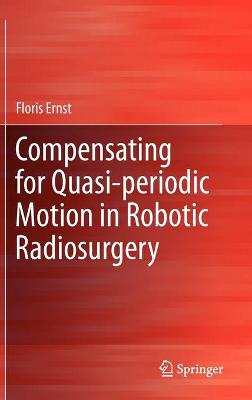 Compensating for Quasi-periodic Motion in Robotic Radiosurgery