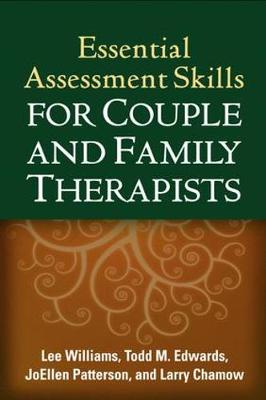Essential Assessment Skills for Couple and Family Therapists