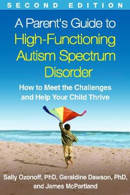 A Parent's Guide to High-Functioning Autism Spectrum Disorder